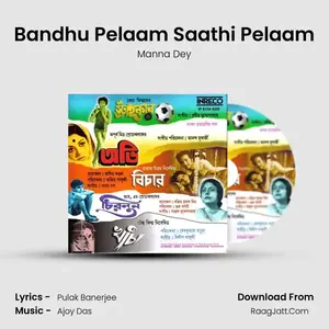 Bandhu Pelaam Saathi Pelaam Cover