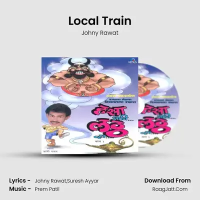 Local Train MP3 Song by Johny Rawat Cover