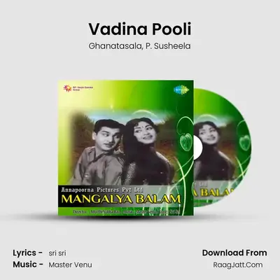 Vadina Pooli MP3 Song by Ghanatasala Cover