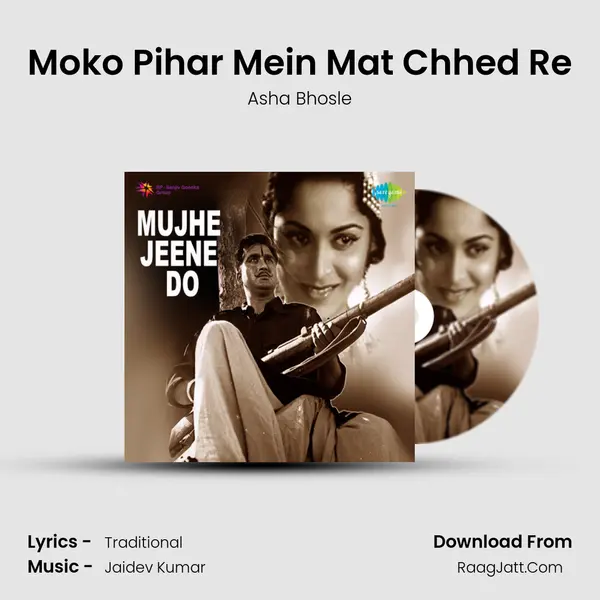 Moko Pihar Mein Mat Chhed Re MP3 Song by Asha Bhosle Cover