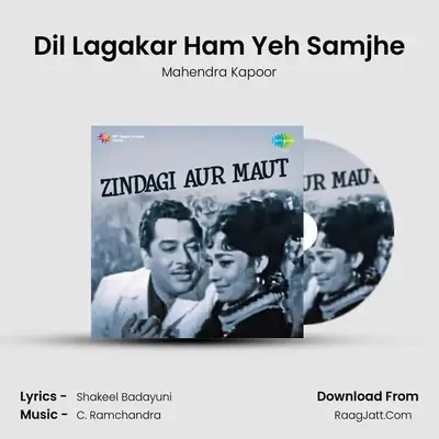 Dil Lagakar Ham Yeh Samjhe MP3 Song by Mahendra Kapoor Cover