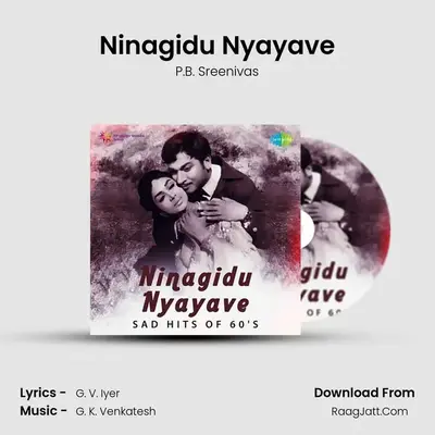 Ninagidu Nyayave MP3 Song by P.B. Sreenivas Cover