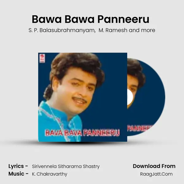 Bawa Bawa Panneeru (Full Length Audio Cinema) MP3 Song by S. P. Balasubrahmanyam Cover