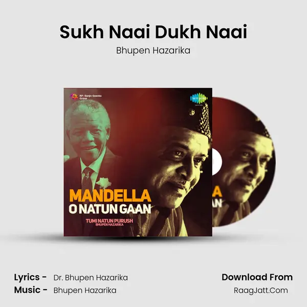 Sukh Naai Dukh Naai MP3 Song by Bhupen Hazarika Cover