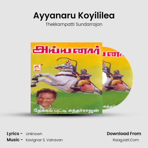 Ayyanaru Koyililea MP3 Song by Thekkampatti Sundarrajan Cover