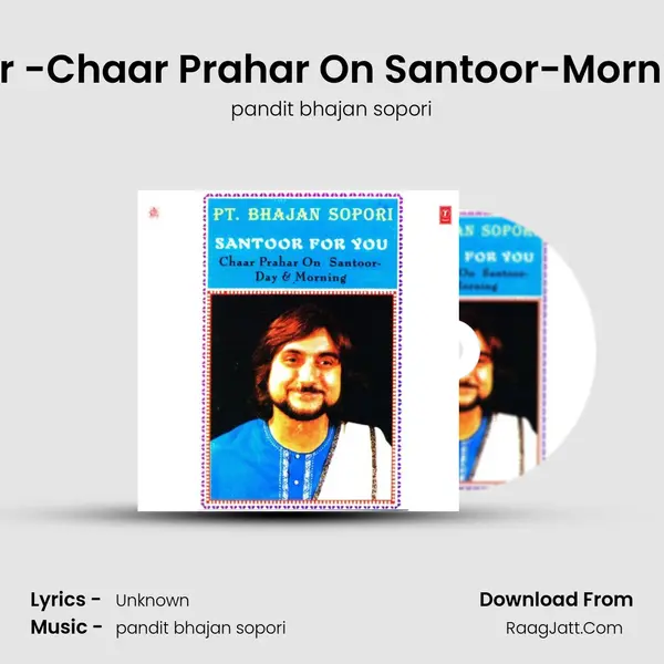 Divine Santoor -Chaar Prahar On Santoor-Morning and  Night MP3 Song by pandit bhajan sopori Cover
