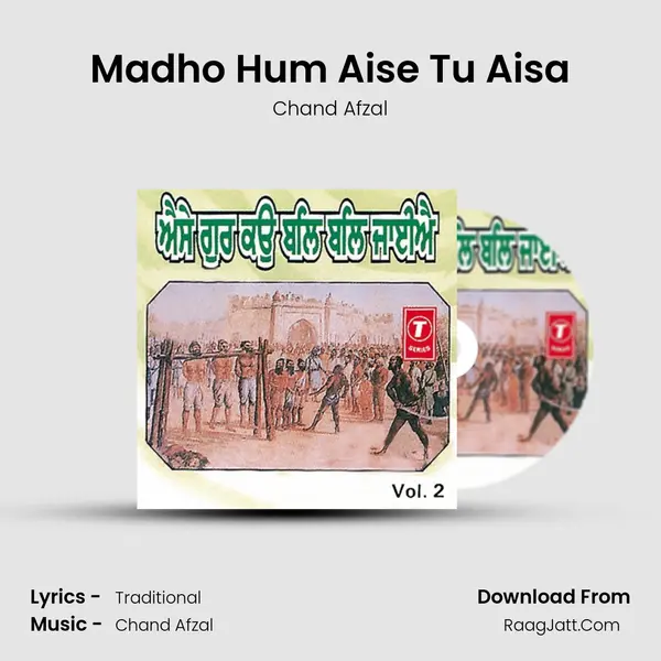 Madho Hum Aise Tu Aisa MP3 Song by Chand Afzal Cover