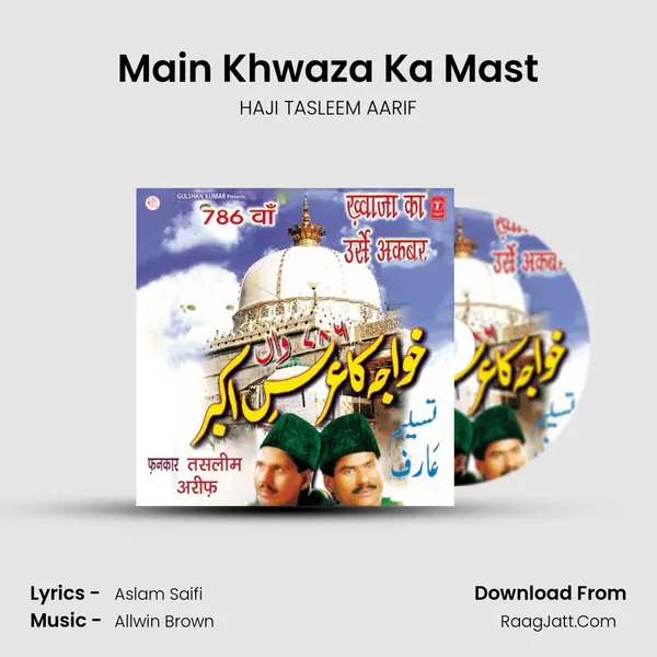 Main Khwaza Ka Mast MP3 Song by HAJI TASLEEM AARIF Cover