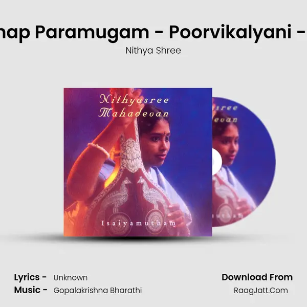 Indhap Paramugam - Poorvikalyani - Adi MP3 Song by Nithya Shree Cover