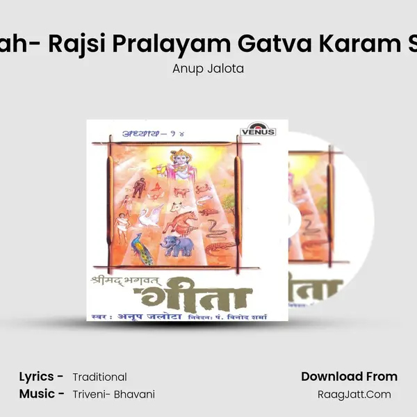 Om Sri Paramatmane Namah- Rajsi Pralayam Gatva Karam Sangjshujayte Tatha Pralina MP3 Song by Anup Jalota Cover