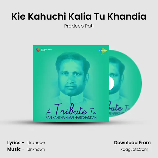 Kie Kahuchi Kalia Tu Khandia MP3 Song by Pradeep Pati Cover