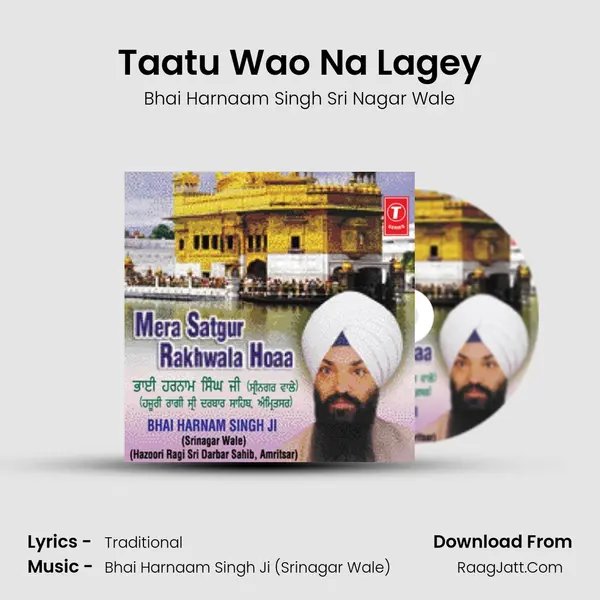 Taatu Wao Na Lagey MP3 Song by Bhai Harnaam Singh Sri Nagar Wale Cover