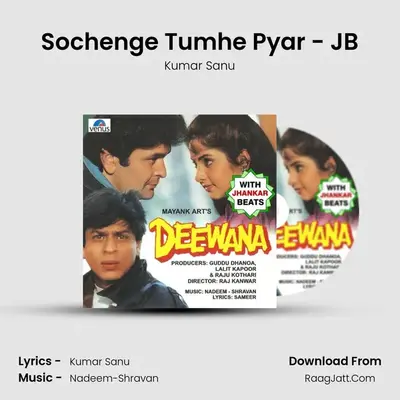 Sochenge Tumhe Pyar - JB MP3 Song by Kumar Sanu Cover