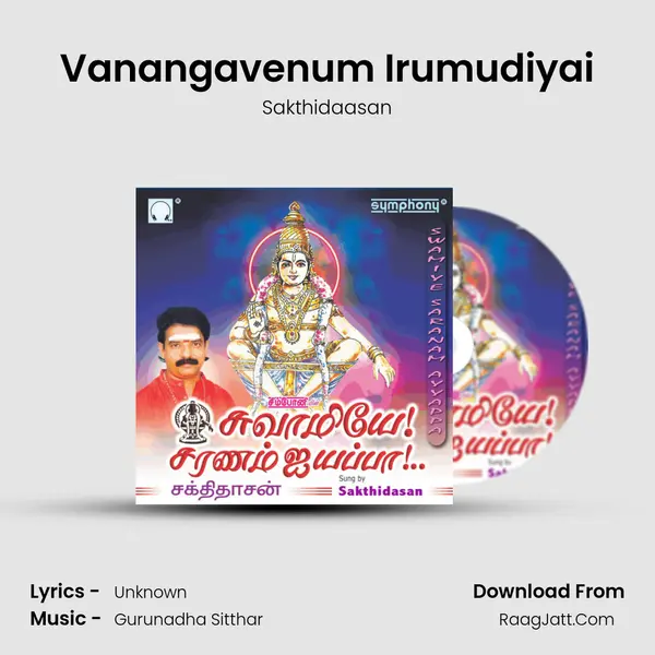 Vanangavenum Irumudiyai MP3 Song by Sakthidaasan Cover