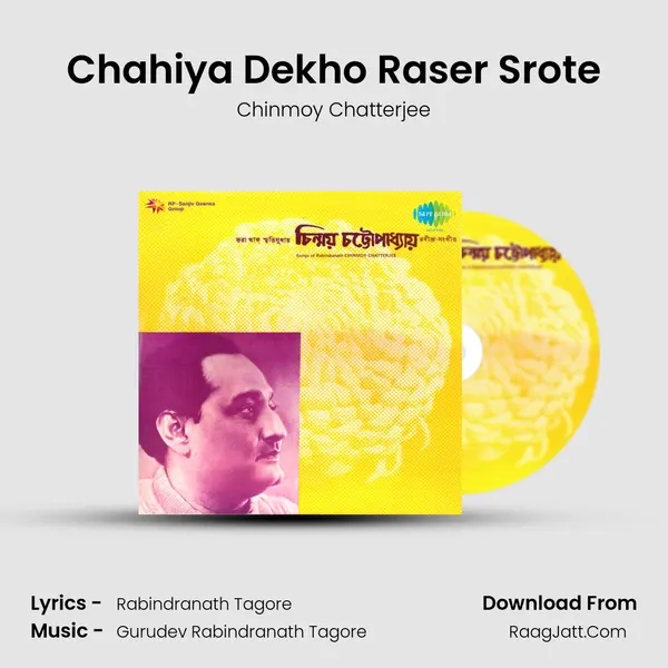 Chahiya Dekho Raser Srote MP3 Song by Chinmoy Chatterjee Cover