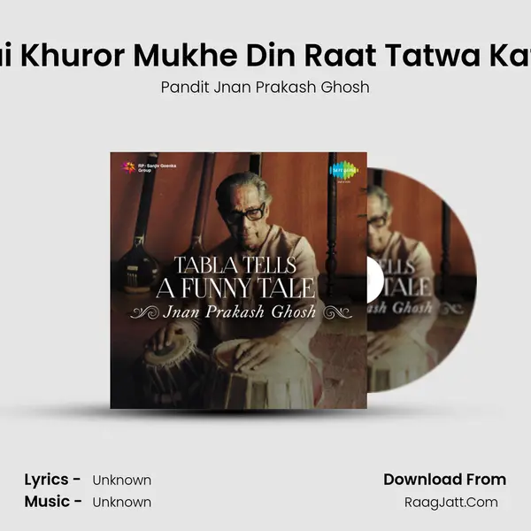 Nitai Khuror Mukhe Din Raat Tatwa Katha (Instrumental - Tabla) MP3 Song by Pandit Jnan Prakash Ghosh Cover