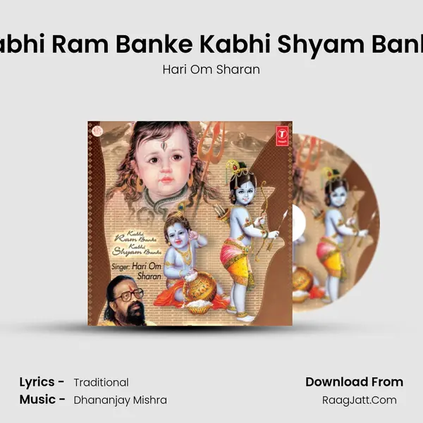 Kabhi Ram Banke Kabhi Shyam Banke MP3 Song by Hari Om Sharan Cover