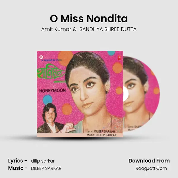 O Miss Nondita mp3 song