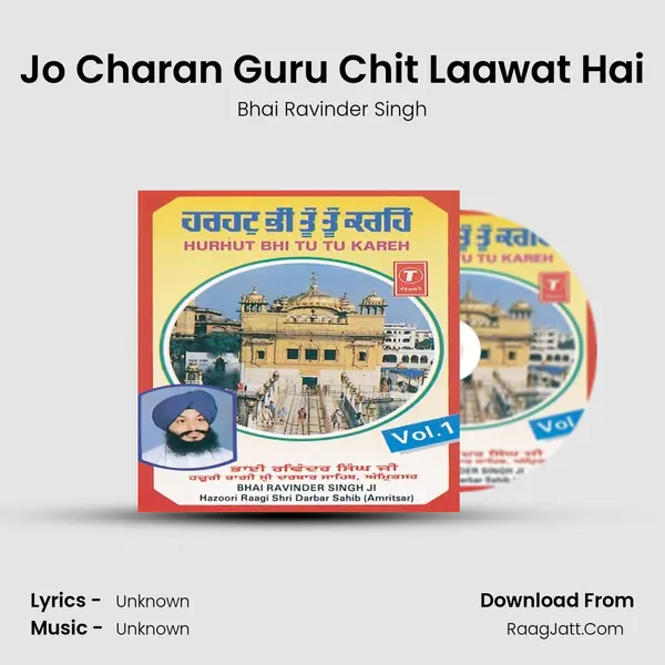 Jo Charan Guru Chit Laawat Hai MP3 Song by Bhai Ravinder Singh Cover