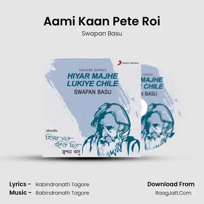 Aami Kaan Pete Roi MP3 Song by Swapan Basu Cover