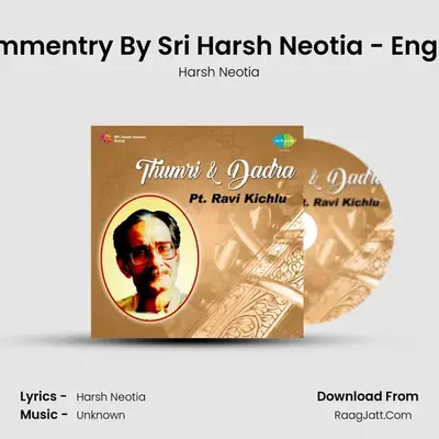 Ravi Kichlu - Thumri Dadra - Harsh Neotia