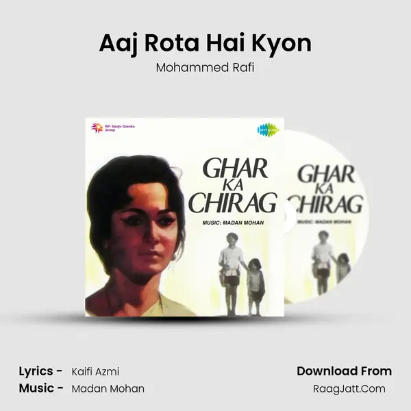 Aaj Rota Hai Kyon MP3 Song by Mohammed Rafi Cover