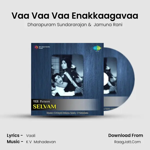 Vaa Vaa Vaa Enakkaagavaa MP3 Song by Dharapuram Sundararajan Cover