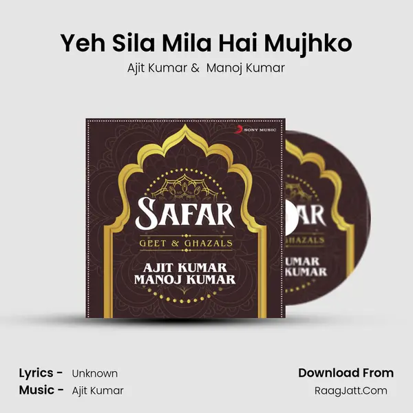 Yeh Sila Mila Hai Mujhko MP3 Song by Ajit Kumar Cover