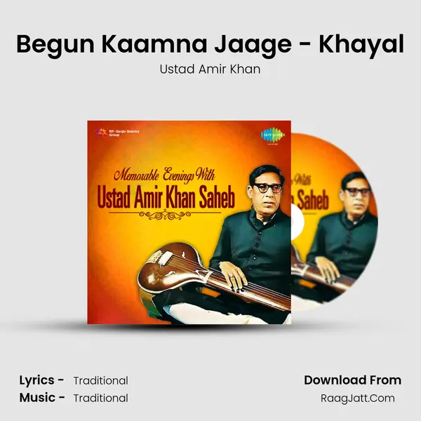 Begun Kaamna Jaage - Khayal MP3 Song by Ustad Amir Khan Cover