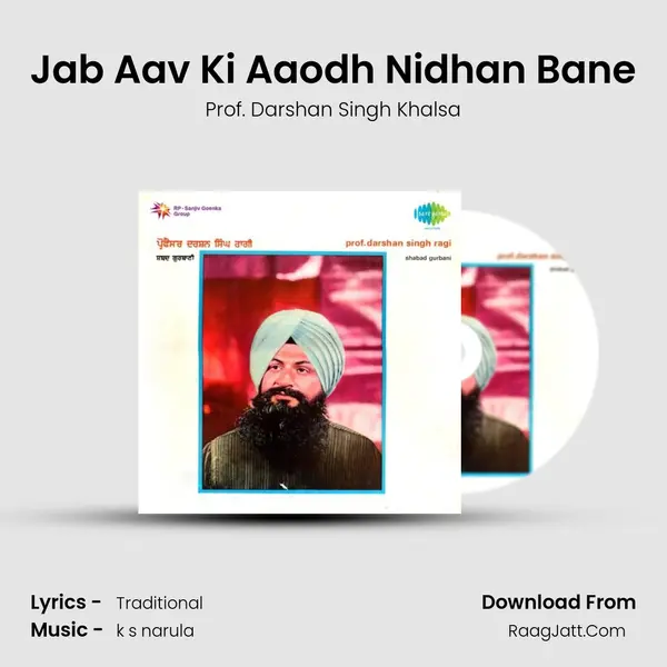 Jab Aav Ki Aaodh Nidhan Bane MP3 Song by Prof. Darshan Singh Khalsa Cover