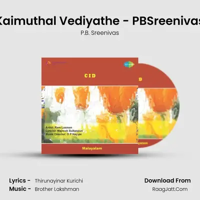 Kaimuthal Vediyathe - PBSreenivas MP3 Song by P.B. Sreenivas Cover