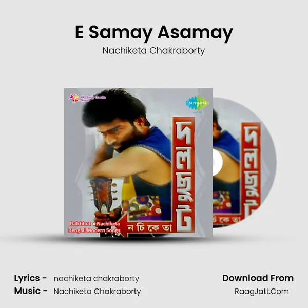 E Samay Asamay MP3 Song by Nachiketa Chakraborty Cover
