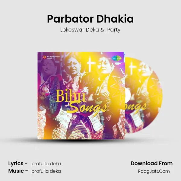 Parbator Dhakia MP3 Song by Lokeswar Deka Cover
