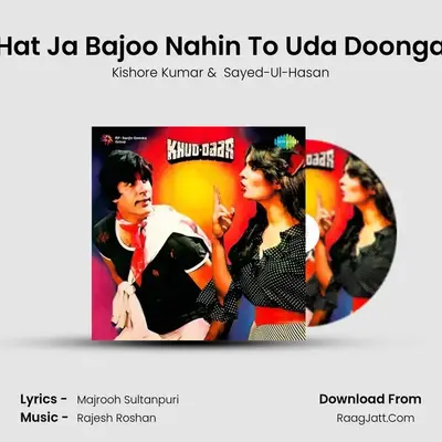 Hat Ja Bajoo Nahin To Uda Doonga MP3 Song by Kishore Kumar Cover