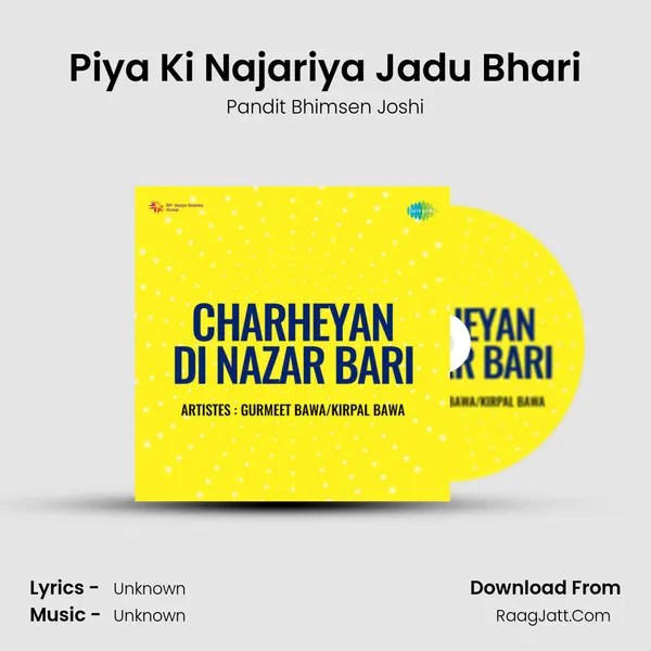 Piya Ki Najariya Jadu Bhari MP3 Song by Pandit Bhimsen Joshi Cover