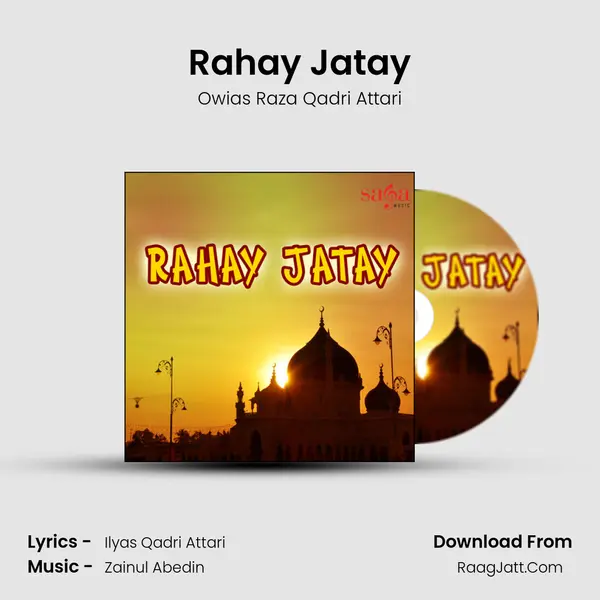 Rahay Jatay MP3 Song by Owias Raza Qadri Attari Cover