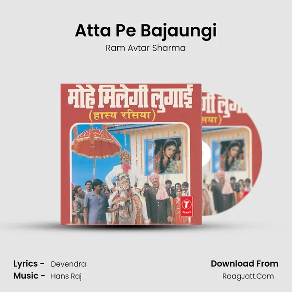 Atta Pe Bajaungi MP3 Song by Ram Avtar Sharma Cover