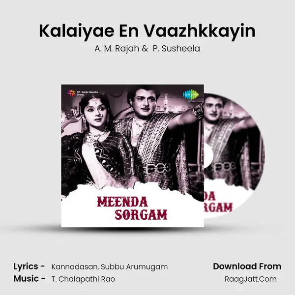 Kalaiyae En Vaazhkkayin MP3 Song by A. M. Rajah Cover