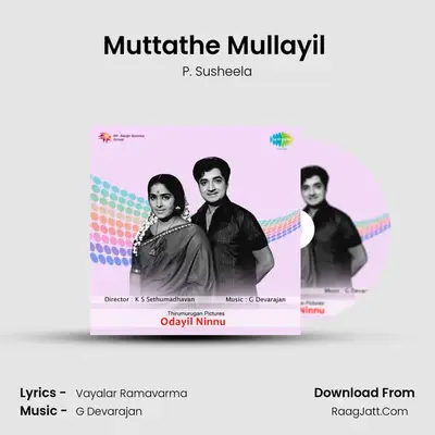 Muttathe Mullayil (Sad) MP3 Song by P. Susheela Cover
