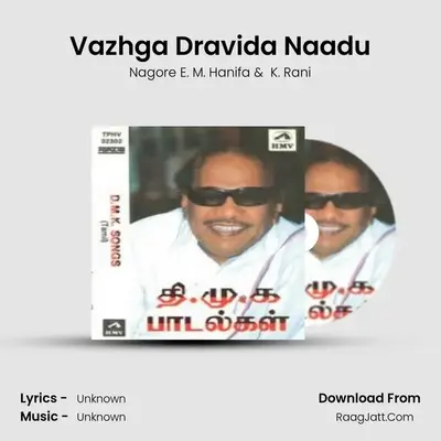 Vazhga Dravida Naadu MP3 Song by Nagore E. M. Hanifa Cover