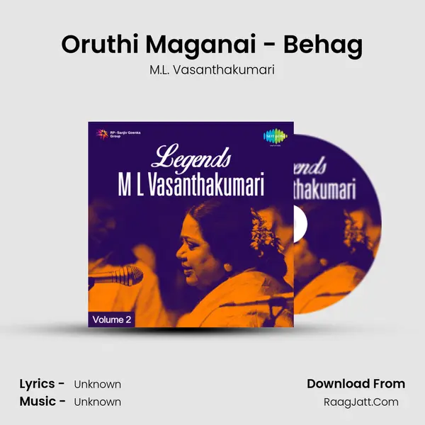 Oruthi Maganai - Behag MP3 Song by M.L. Vasanthakumari Cover