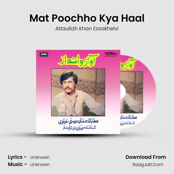 Mat Poochho Kya Haal MP3 Song by Attaullah Khan Essakhelvi Cover
