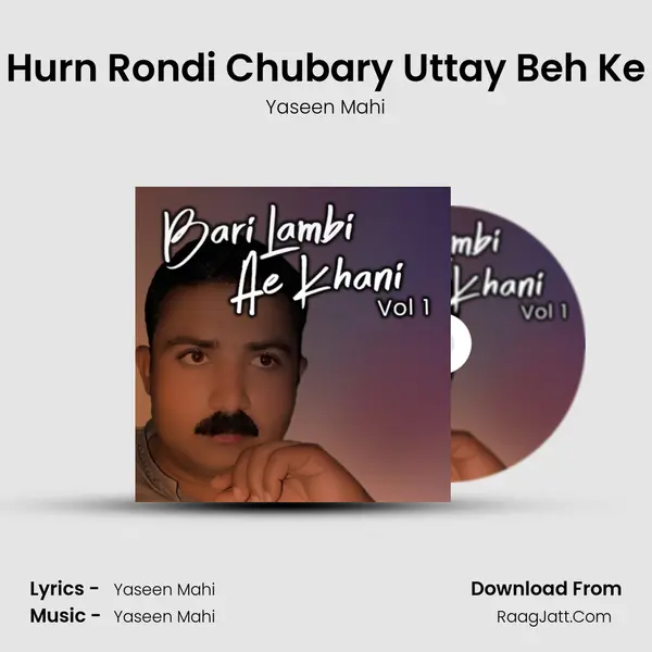 Hurn Rondi Chubary Uttay Beh Ke MP3 Song by Yaseen Mahi Cover