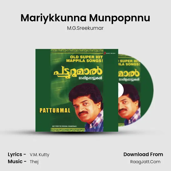 Mariykkunna Munpopnnu MP3 Song by M.G.Sreekumar Cover