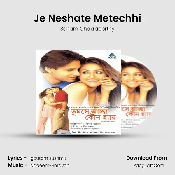 Je Neshate Metechhi MP3 Song by Soham Chakraborthy Cover