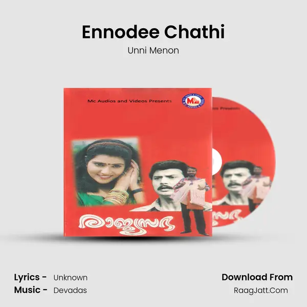 Ennodee Chathi MP3 Song by Unni Menon Cover