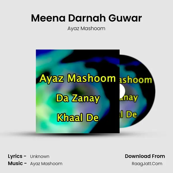 Meena Darnah Guwar MP3 Song by Ayaz Mashoom Cover