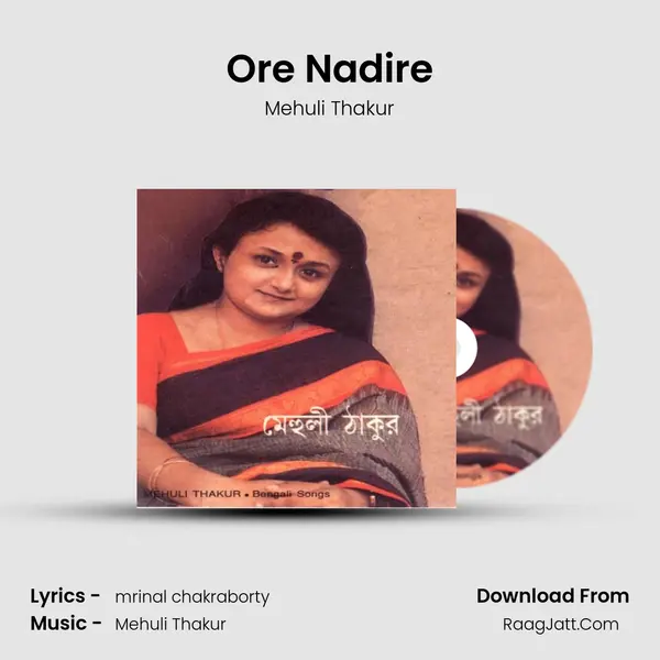 Ore Nadire MP3 Song by Mehuli Thakur Cover