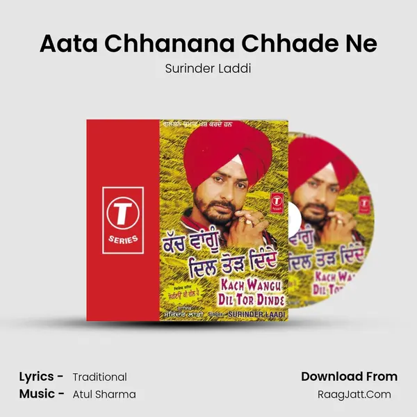 Aata Chhanana Chhade Ne MP3 Song by Surinder Laddi Cover
