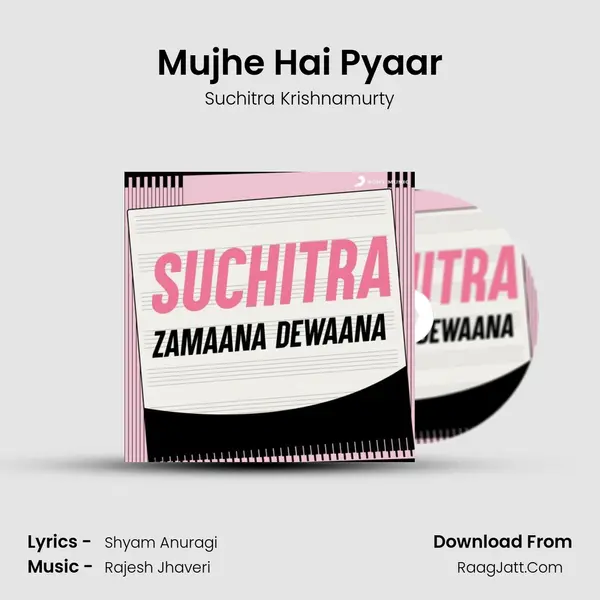Mujhe Hai Pyaar MP3 Song by Suchitra Krishnamurty Cover